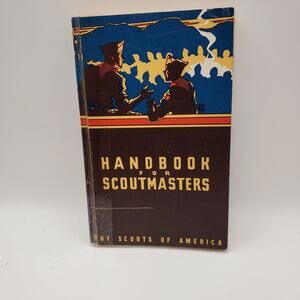 Handbook for Scoutmasters Boy Scouts of America (BSA).4th Ed 1956